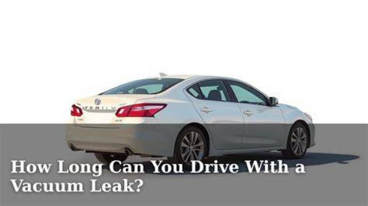 Can you drive with a vacuum leak?