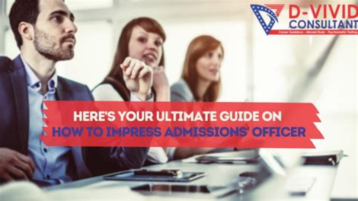 How can I impress an admissions officer?