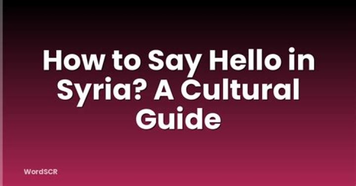 How do u say hello in Syria?