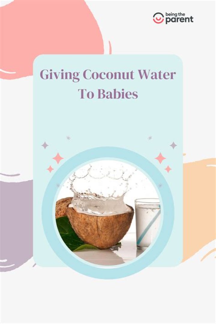 Is coconut water safe for babies?