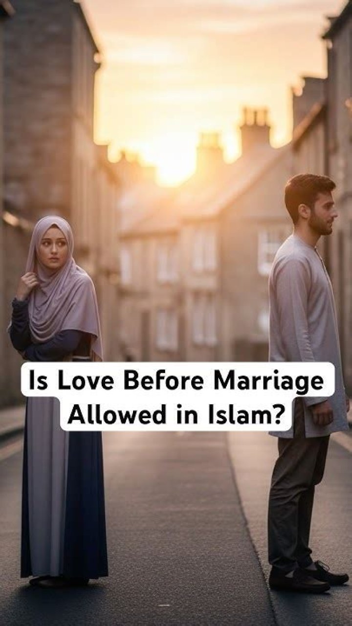 Is love before marriage allowed in Islam?