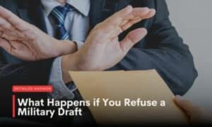 What happens if you refuse the military draft?
