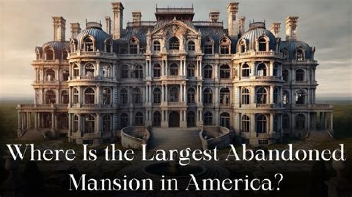 What is the largest abandoned mansion in America?