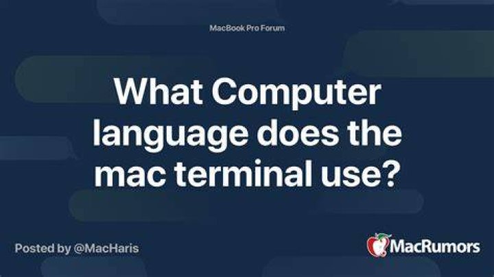 What language does Mac terminal use?